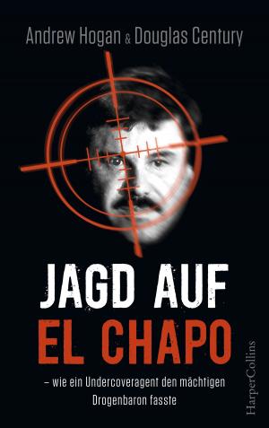 Cover of the book Jagd auf El Chapo by Alexandre Narciso, Anabela Narciso