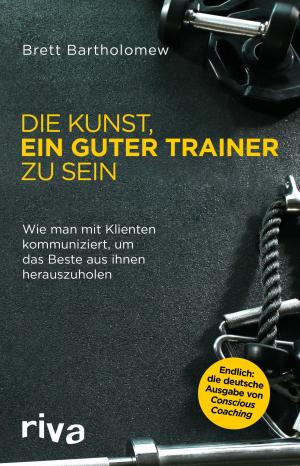 Cover of the book Die Kunst, ein guter Trainer zu sein by Martin Rooney