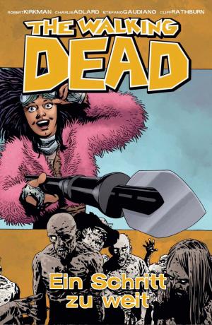 Cover of the book The Walking Dead 29: Ein Schritt zu weit by Anthony Horowitz