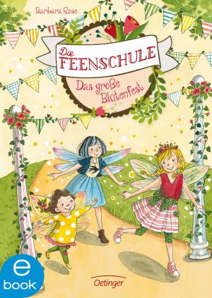 Book cover of Die Feenschule. Das große Blütenfest