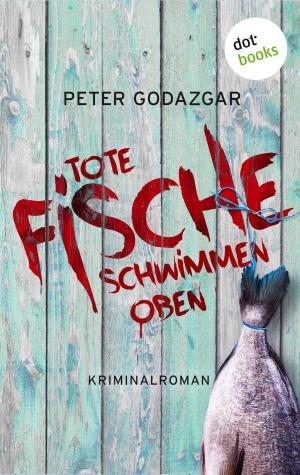Cover of the book Tote Fische schwimmen oben: Ein Fall für Markus Waldo - Band 2 by Wolfgang Jaedtke
