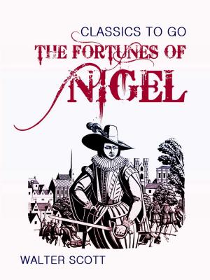 Cover of the book The Fortunes of Nigel by Gabriele D'Annunzio