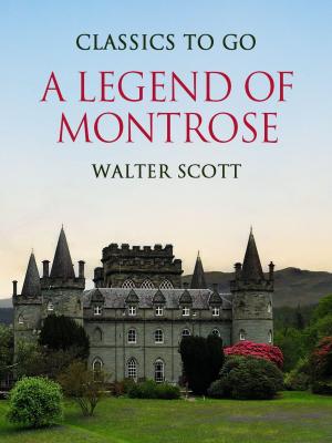 Cover of the book A Legend of Montrose by Richmal Crompton