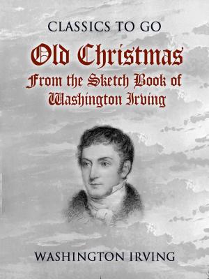 Book cover of Old Christmas From the Sketch Book of Washington Irving