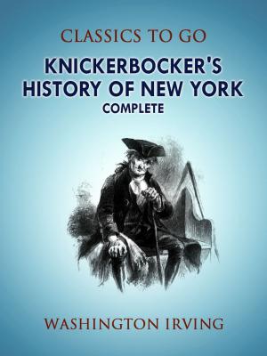 bigCover of the book Knickerbocker's History of New York, Complete by 