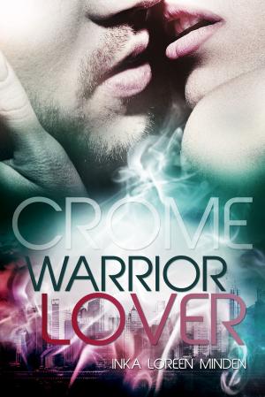 Cover of the book Crome - Warrior Lover 2 by Debra Holt