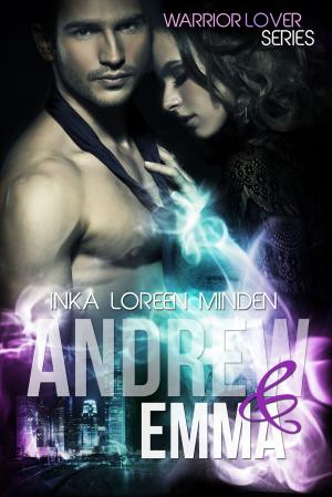 Cover of the book Andrew und Emma - Warrior Lover 6 by Inka Loreen Minden, Monica Davis