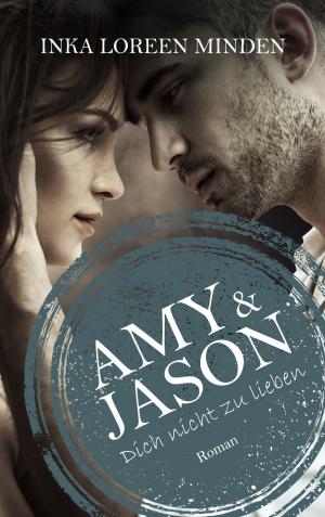 Cover of the book Amy & Jason by Monica Davis, Inka Loreen Minden
