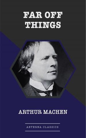 Cover of the book Far Off Things by Maxim Gorky