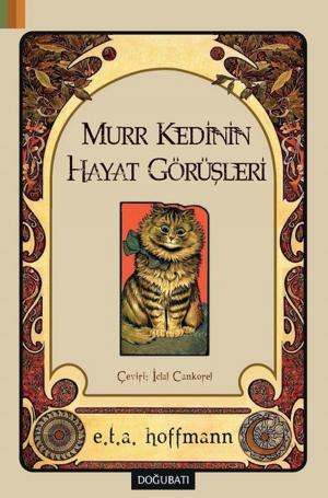 Cover of the book Murr Kedinin Hayat Görüşleri by Stefan Zweig