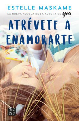 Cover of the book Atrévete a enamorarte (Edición mexicana) by Elisabeth G. Iborra