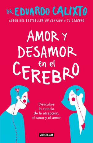 Cover of the book Amor y desamor en el cerebro by Enrique Krauze