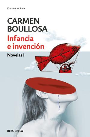 Cover of the book Infancia e invención (Biblioteca Carmen Boullosa) by J. Jesús Lemus