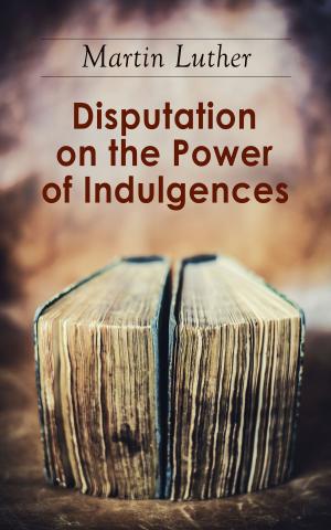 Cover of the book Disputation on the Power of Indulgences by Pierre  Corneille