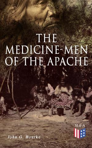 Cover of the book The Medicine-Men of the Apache by Alexander Hamilton, Allan McLane Hamilton