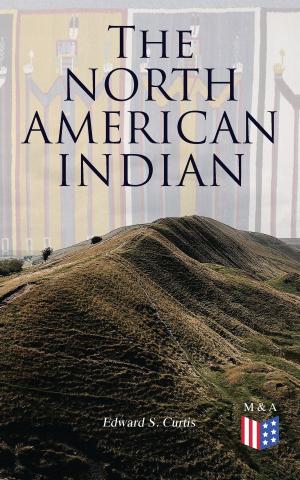 Cover of the book The North American Indian by Theodore Roosevelt, Henry Cabot Lodge