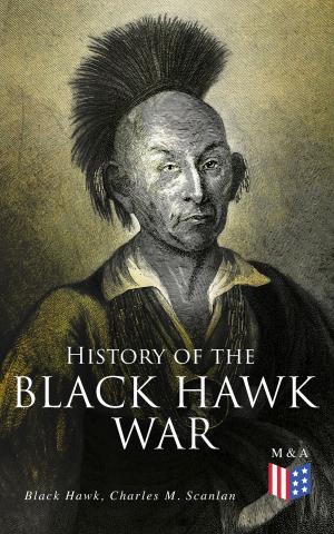 Cover of the book History of the Black Hawk War by Isaac Hermann