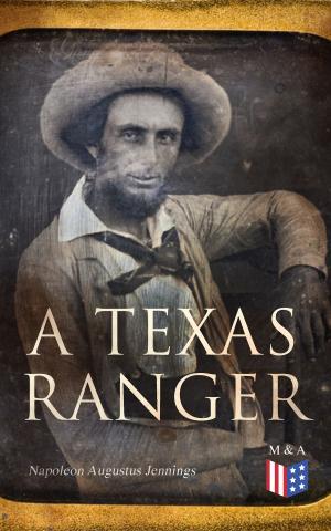 Cover of the book A Texas Ranger by Andrew Scobell, John M. Sanford, Daniel A. Pinkston, Strategic Studies Institute, U.S. Congress, Donald Trump