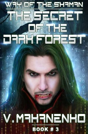 Cover of the book The Secret of the Dark Forest by Hilary Jerome