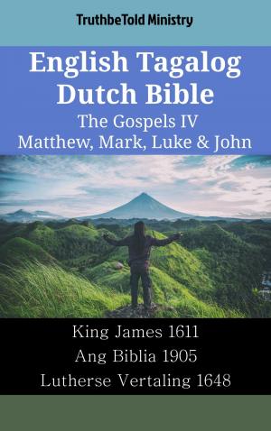 Cover of the book English Tagalog Dutch Bible - The Gospels IV - Matthew, Mark, Luke & John by Evenpath Press