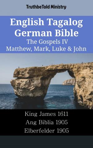 Cover of the book English Tagalog German Bible - The Gospels IV - Matthew, Mark, Luke & John by Dr David L Cook