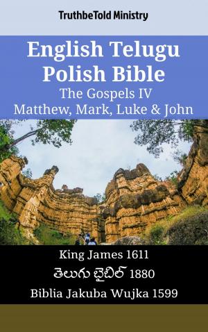 Cover of the book English Telugu Polish Bible - The Gospels IV - Matthew, Mark, Luke & John by TruthBeTold Ministry, Robert Hawker