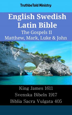 bigCover of the book English Swedish Latin Bible - The Gospels II - Matthew, Mark, Luke & John by 