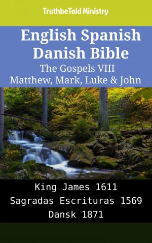 Cover of the book English Spanish Danish Bible - The Gospels VIII - Matthew, Mark, Luke & John by Louis Segond