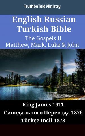 Book cover of English Russian Turkish Bible - The Gospels II - Matthew, Mark, Luke & John