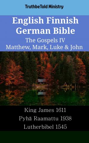 Cover of the book English Finnish German Bible - The Gospels IV - Matthew, Mark, Luke & John by 