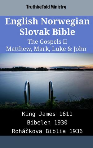 Cover of the book English Norwegian Slovak Bible - The Gospels II - Matthew, Mark, Luke & John by TruthBeTold Ministry, James Strong, King James