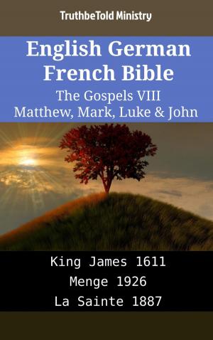 Cover of the book English German French Bible - The Gospels VIII - Matthew, Mark, Luke & John by Quaker Quest