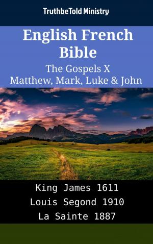bigCover of the book English French Bible - The Gospels X - Matthew, Mark, Luke & John by 