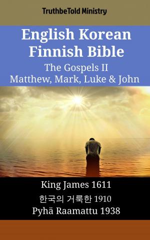 Cover of the book English Korean Finnish Bible - The Gospels II - Matthew, Mark, Luke & John by Louis Isaac Lemaistre de Sacy