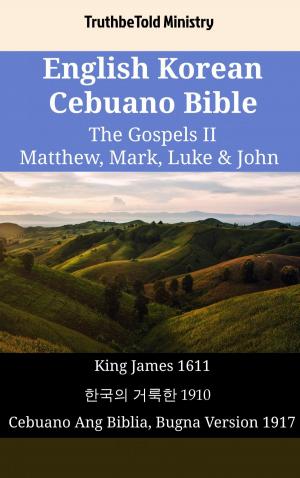 Book cover of English Korean Cebuano Bible - The Gospels II - Matthew, Mark, Luke & John