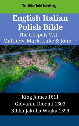 Cover of the book English Italian Polish Bible - The Gospels VIII - Matthew, Mark, Luke & John by TruthBeTold Ministry
