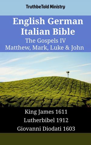 Cover of the book English German Italian Bible - The Gospels IV - Matthew, Mark, Luke & John by John Wynn
