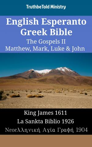 Book cover of English Esperanto Greek Bible - The Gospels II - Matthew, Mark, Luke & John