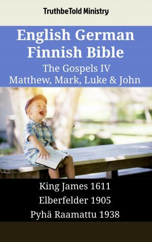 bigCover of the book English German Finnish Bible - The Gospels IV - Matthew, Mark, Luke & John by 