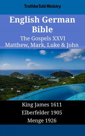 Cover of English German Bible - The Gospels XXVI - Matthew, Mark, Luke & John
