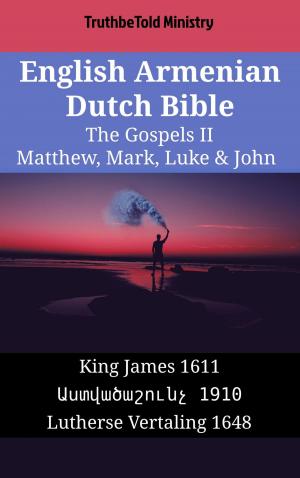 bigCover of the book English Armenian Dutch Bible - The Gospels II - Matthew, Mark, Luke & John by 