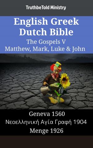 bigCover of the book English Greek German Bible - The Gospels V - Matthew, Mark, Luke & John by 