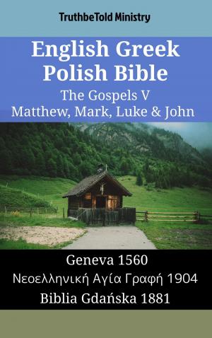 Cover of English Greek Polish Bible - The Gospels V - Matthew, Mark, Luke & John