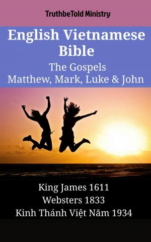 Book cover of English Vietnamese Bible - The Gospels - Matthew, Mark, Luke & John