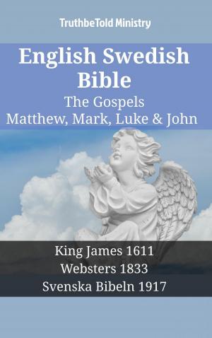 bigCover of the book English Swedish Bible - The Gospels - Matthew, Mark, Luke & John by 