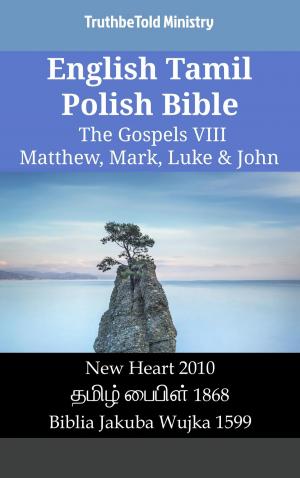 bigCover of the book English Tamil Polish Bible - The Gospels VIII - Matthew, Mark, Luke & John by 
