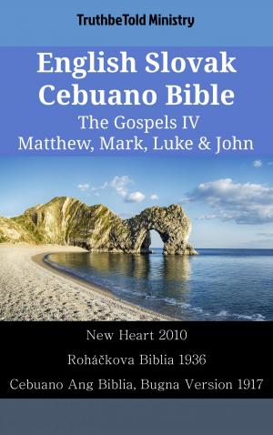 bigCover of the book English Slovak Cebuano Bible - The Gospels IV - Matthew, Mark, Luke & John by 