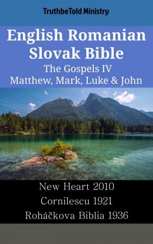 bigCover of the book English Romanian Slovak Bible - The Gospels IV - Matthew, Mark, Luke & John by 