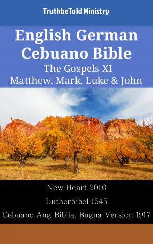 bigCover of the book English German Cebuano Bible - The Gospels XI - Matthew, Mark, Luke & John by 