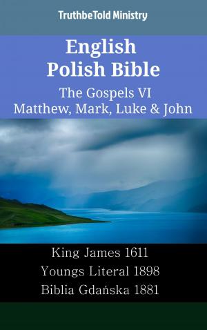 Cover of the book English Polish Bible - The Gospels VI - Matthew, Mark, Luke & John by TruthBeTold Ministry
